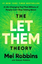 The Let Them Theory: A Life-Changing Tool That Millions of People Can't Stop Talking About