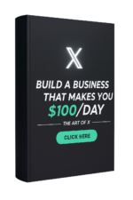 The Art of X: Build a Business That Makes You $100/Day (UPDATED NOVEMBER 2025)